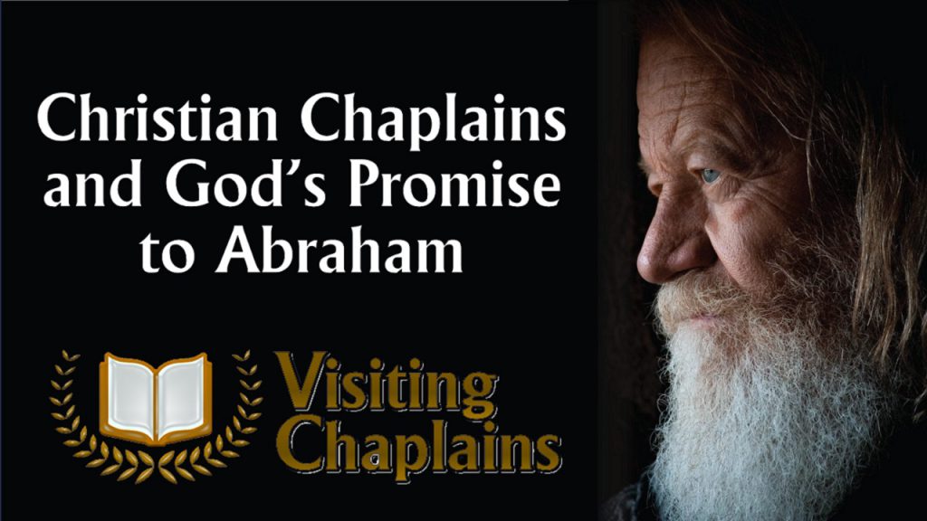 Christian Chaplains and Gods Promise to Abraham Visiting Chaplains