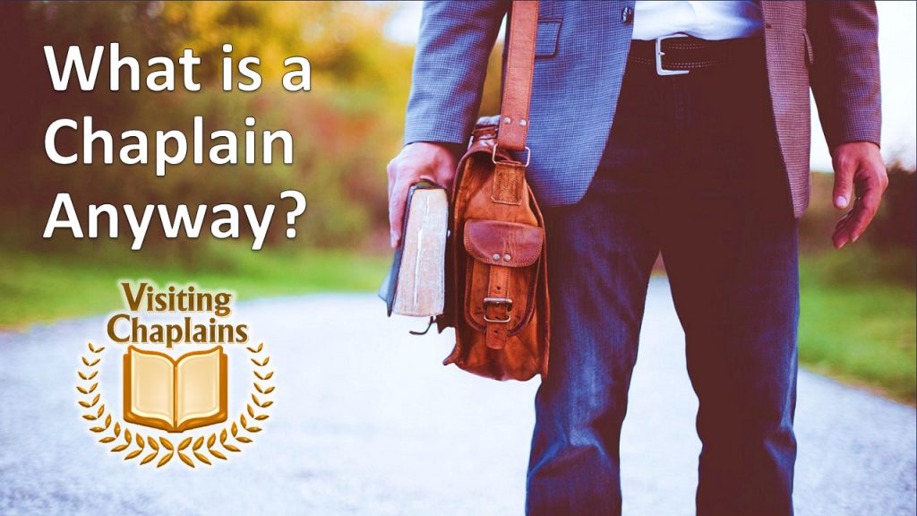 What is a Chaplain Anyway Visiting Chaplains
